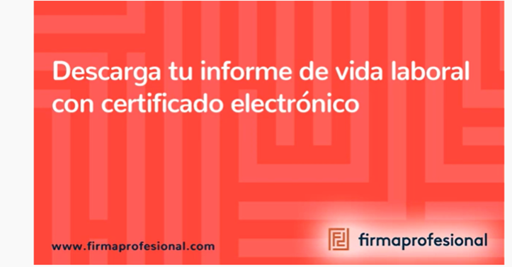 Descarga tu certificado de vida laboral con certificado electrónico