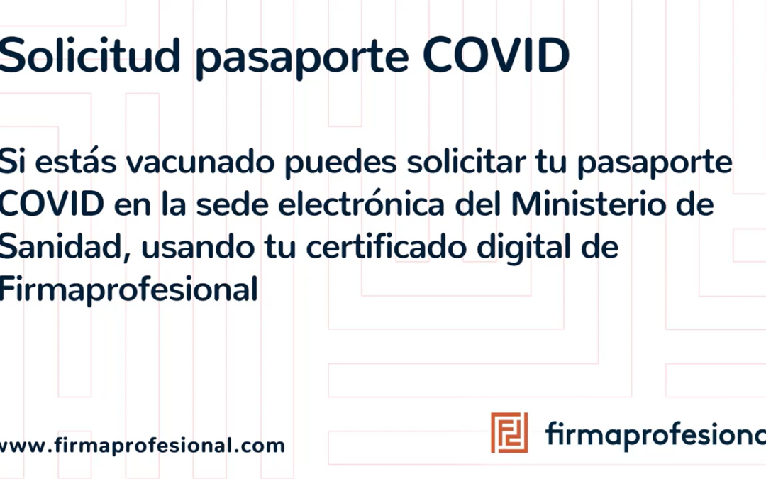 Cómo descargarse el ‘Pasaporte COVID’ con certificado digital